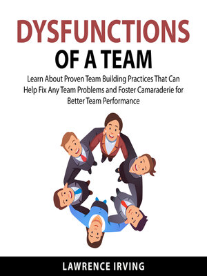 cover image of Dysfunctions of a Team